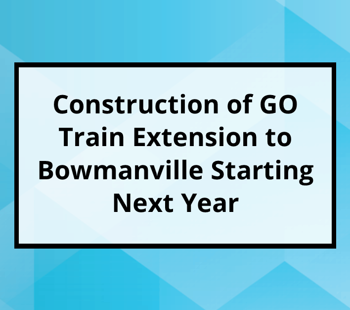 You are currently viewing Construction of GO Train to Bowmanville